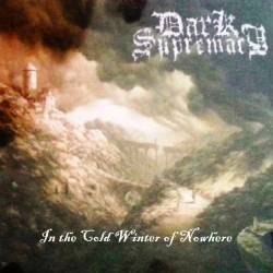 Dark Supremacy : In the Cold Winter of Nowhere